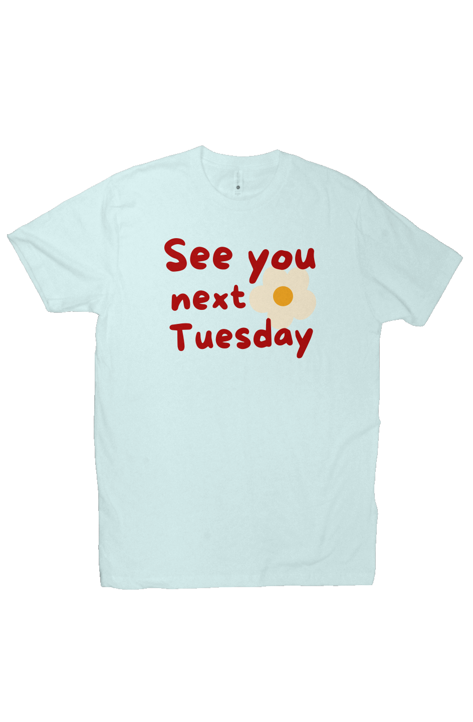 See You Next Tuesday Light