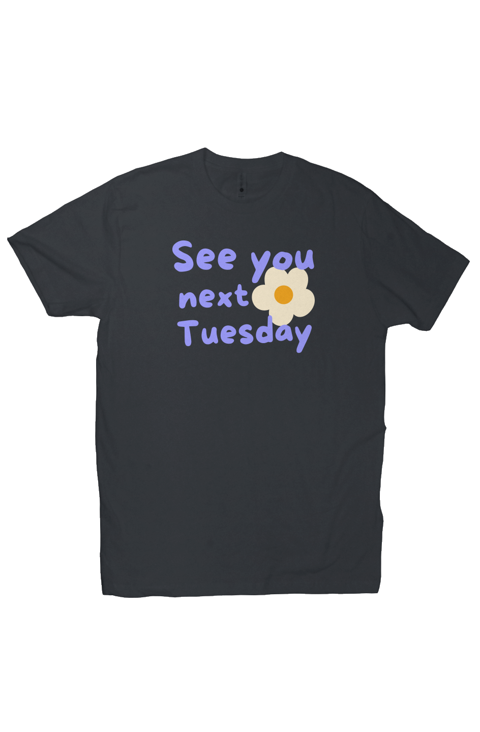 See You Next Tuesday Dark