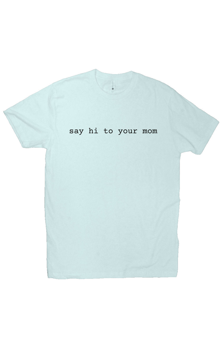 Say Hi to Your Mom Light